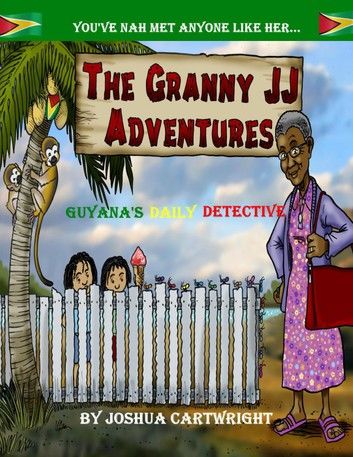 The Granny JJ Adventures: Guyana\