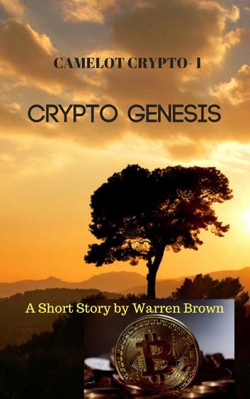 Camelot Crypto 1- Crypto Genesis