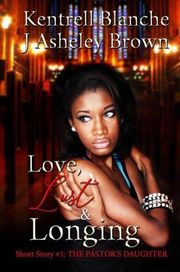 Love, Lust & Longing: The Pastor\