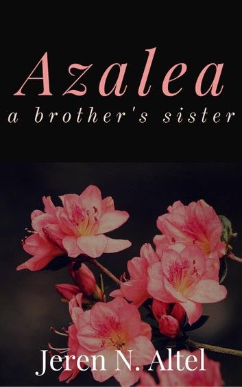 Azalea: Her Strange Sister