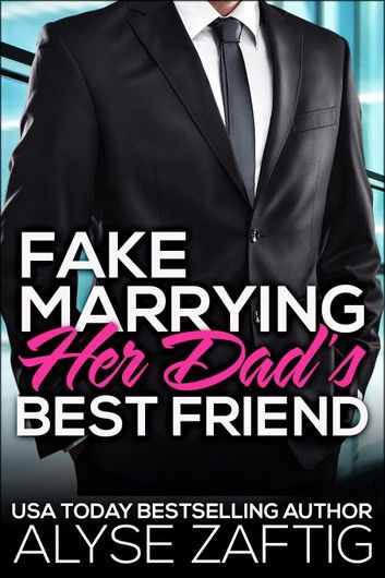 Fake Marrying Her Dad\