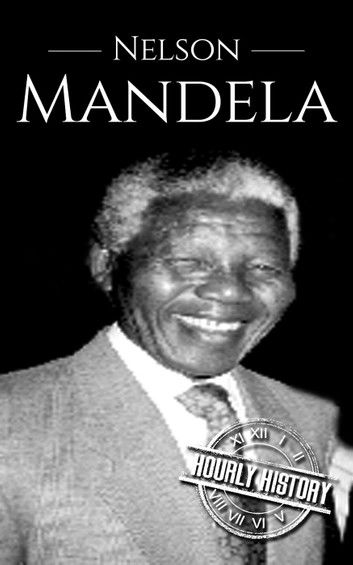 Nelson Mandela: A Life From Beginning to End