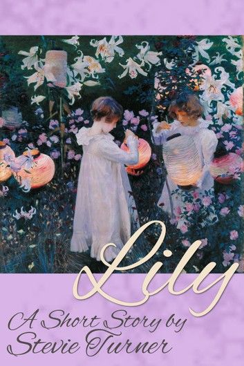 Lily: A Short Story