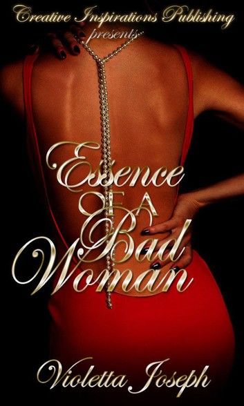 Essence of A Bad Woman