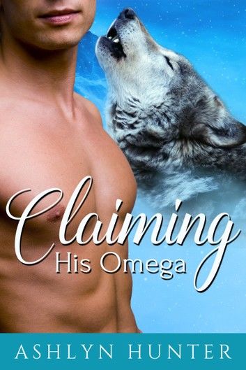 Claiming His Omega