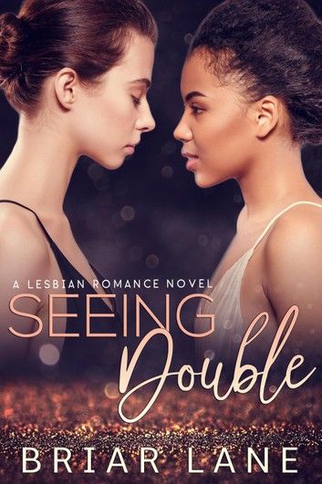 Seeing Double: A Lesbian Romance Novel
