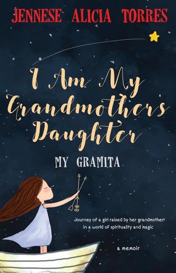 I Am My Grandmother’’s Daughter: My Gramita
