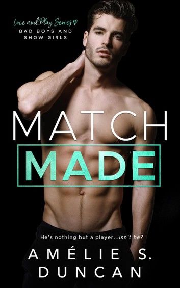 Match Made: Bad Boys and Show Girls