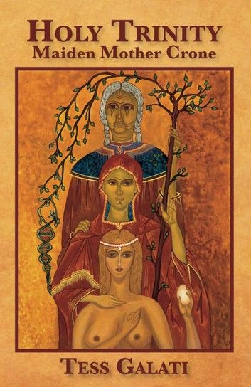 Holy Trinity: Maiden, Mother, Crone