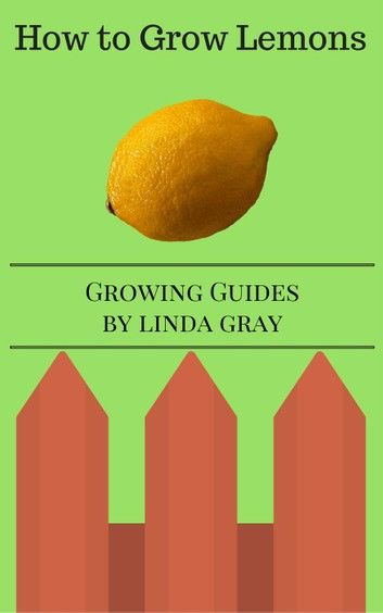 How to Grow Lemons