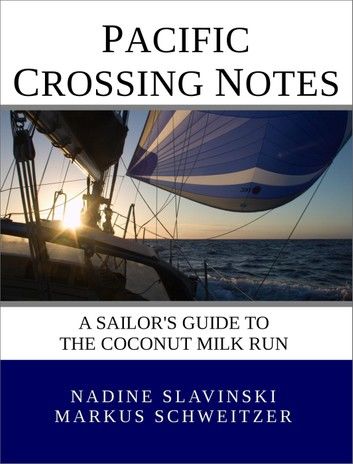 Pacific Crossing Notes: A Sailor\
