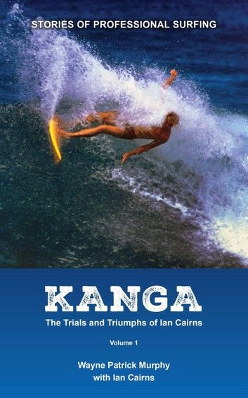 Kanga: The Trials and Triumphs of Ian Cairns