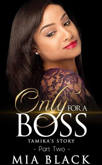 Only For A Boss 2: Tamika\