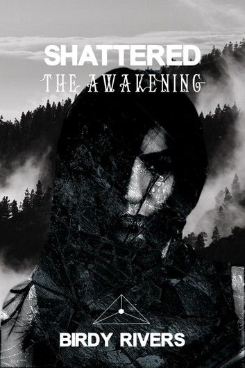 Shattered: The Awakening