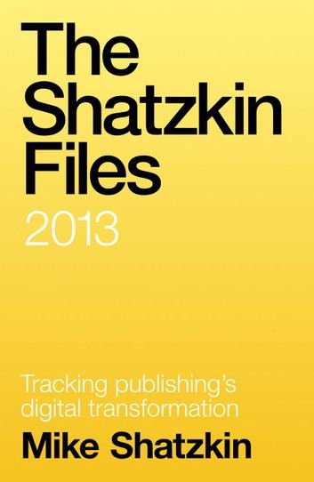 The Shatzkin Files: 2013