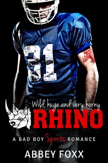 Rhino: A Bad Boy Sports Romance