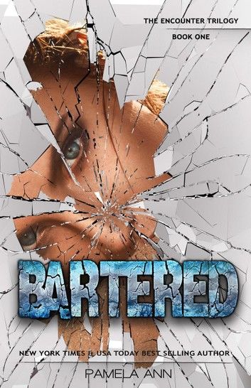 Bartered [The Encounter Trilogy]