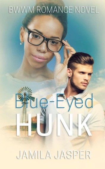 Blue-Eyed Hunk: BWWM Small Town Romance