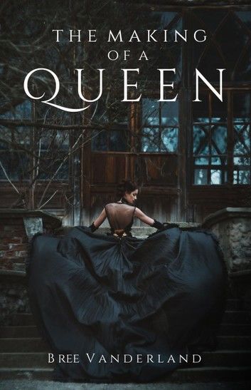 The Making of a Queen (Part One)