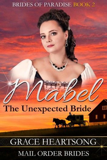 Mail Order Bride: Mabel - The Unexpected Bride