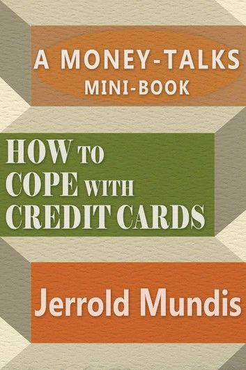 How to Cope with Credit Cards