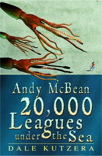Andy McBean 20,000 Leagues Under the Sea