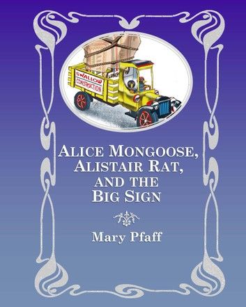 Alice Mongoose, Alistair Rat, and the Big Sign