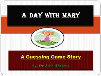 A Day With Mary:A Guessing Game Story