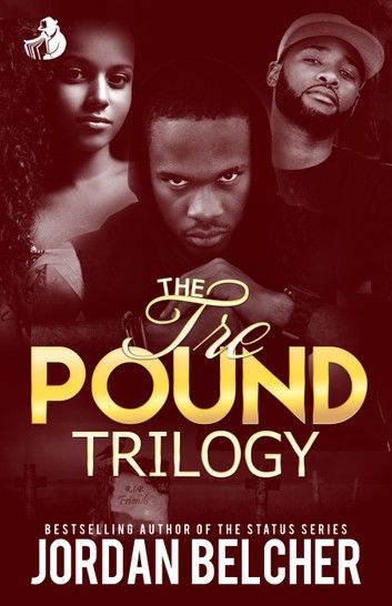 The Tre Pound Trilogy