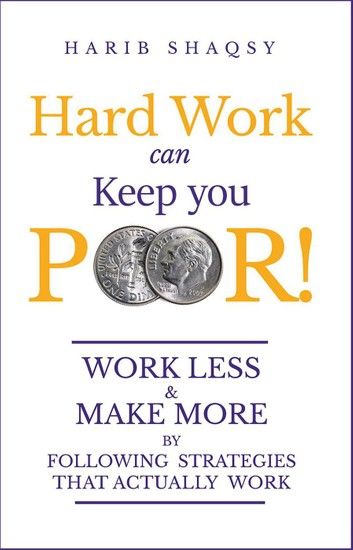 Hard Work Can Keep You Poor