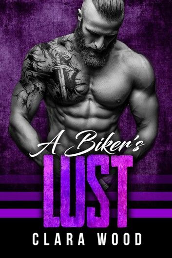A Biker’s Lust: A Bad Boy Motorcycle Club Romance (Menace MC)