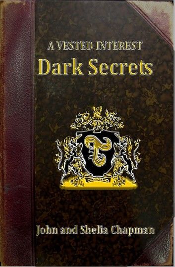 A Vested Interest - Dark Secrets