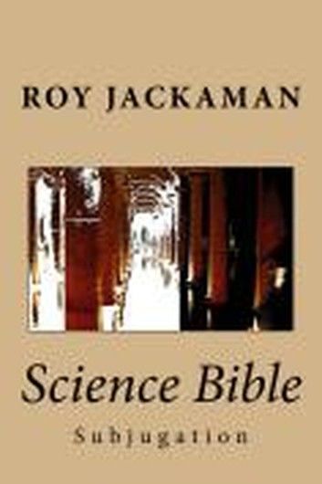 Science Bible - Subjugation