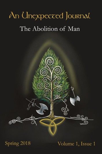 An Unexpected Journal: Thoughts on The Abolition of Man