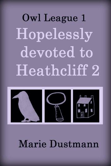 Hopelessly Devoted to Heathcliff 2