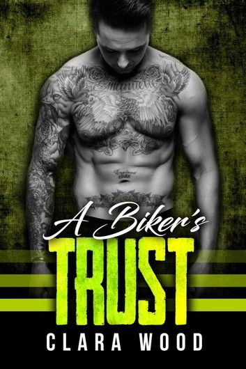 A Biker’s Trust: A Bad Boy Motorcycle Club Romance (Black Rose MC)