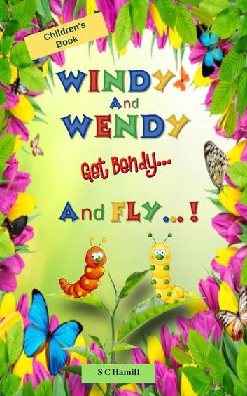 Windy and Wendy Get Bendy and Fly! Children\