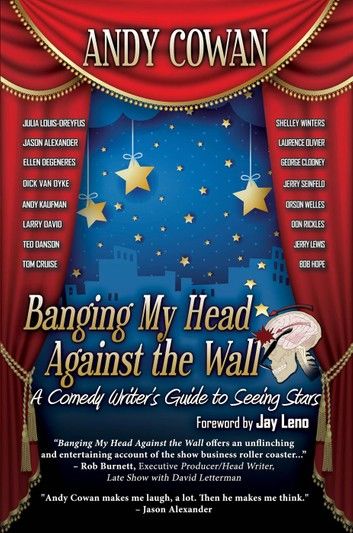 Banging My Head Against the Wall: A Comedy Writer\