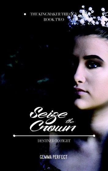 Seize the Crown