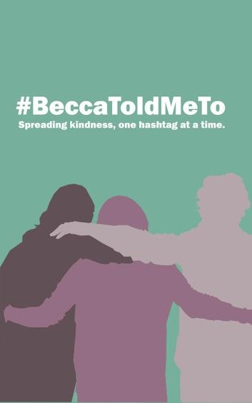 #BeccaToldMeTo: Spreading Kindness, One Hashtag at a Time