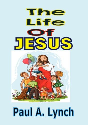 The Life Of Jesus