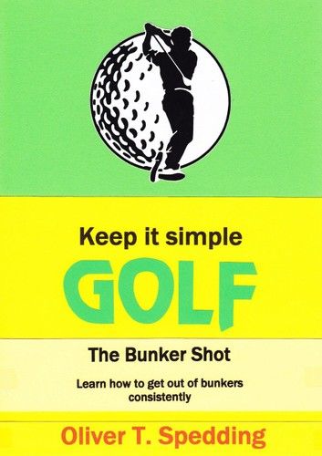 Keep it Simple Golf - The Bunker Shot