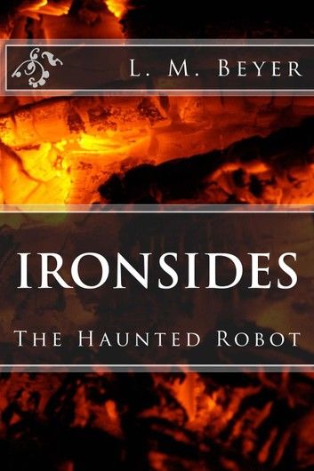 Ironsides, The Haunted Robot