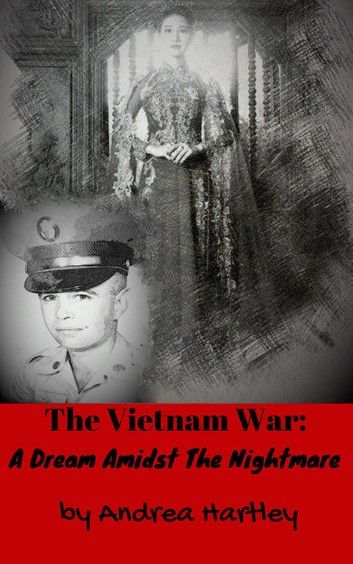 The Vietnam War: A Dream Amidst The Nightmare