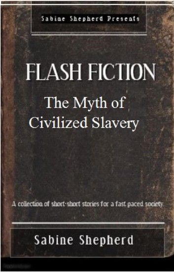 The Myth of Civilized Slavery
