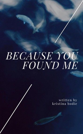 Because You Found Me
