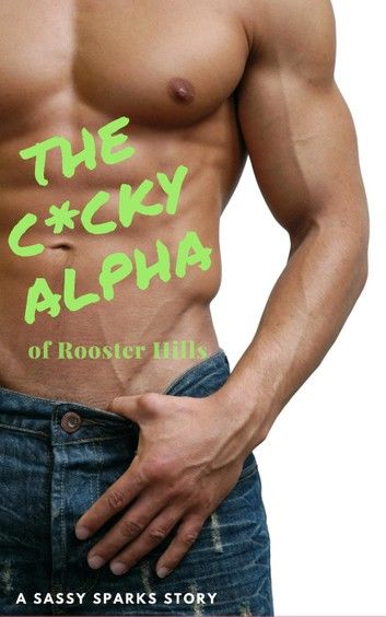 The Cocky Alpha of Rooster Hills