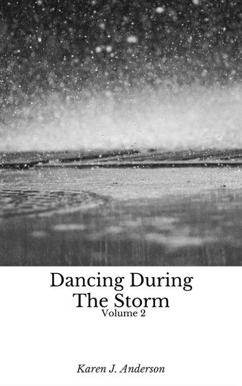 Dancing During The Storm Vol 2