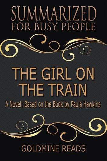 The Girl On the Train - Summarized for Busy People: A Novel: Based on the Book by Paula Hawkins