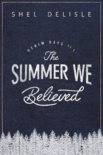 The Summer We Believed